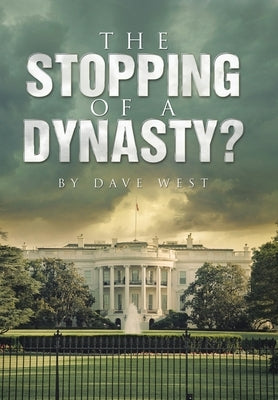 The Stopping of a Dynasty? by West, Dave