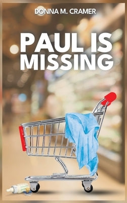 Paul is Missing by Cramer, Donna M.