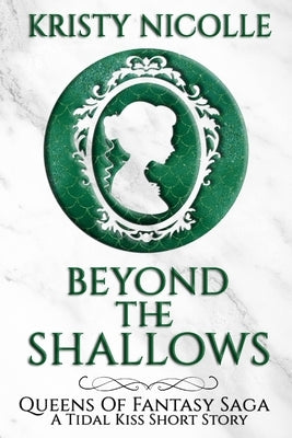 Beyond The Shallows: A Tidal Kiss Short by Nicolle, Kristy