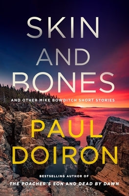 Skin and Bones: And Other Mike Bowditch Short Stories by Doiron, Paul