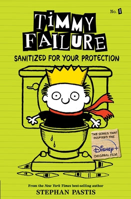 Timmy Failure: Sanitized for Your Protection by Pastis, Stephan