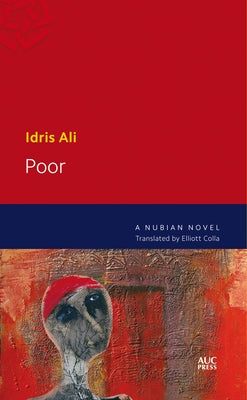 Poor: A Nubian Novel by Ali, Idris