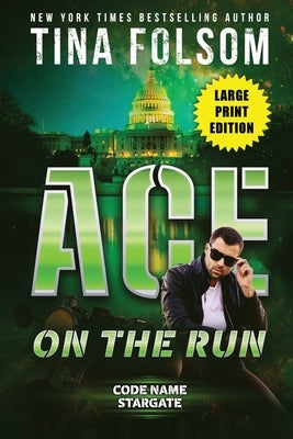 Ace on the Run (Code Name Stargate #1) by Folsom, Tina