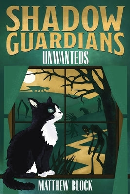 Shadow Guardians - Unwanteds: A Middle Grade Fantasy Novel by Block, Matthew