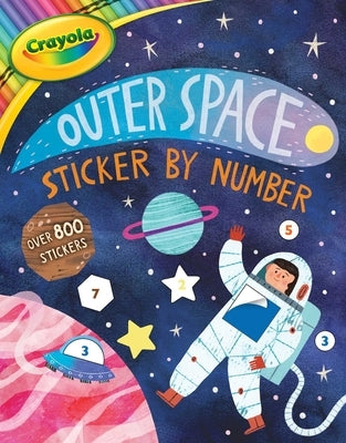 Crayola: Outer Space Sticker by Number (a Crayola Sticker Activity Book for Kids) by Buzzpop