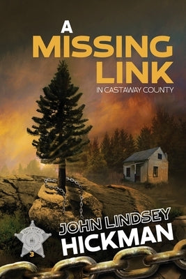 A Missing Link in Castaway County by Hickman, John Lindsey