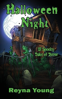 Halloween Night: 13 Spookly Tales of Terror by Young, Reyna