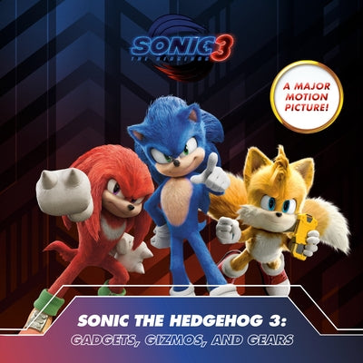 Sonic the Hedgehog 3: Gadgets, Gizmos, and Gears by Snider, Brandon T.