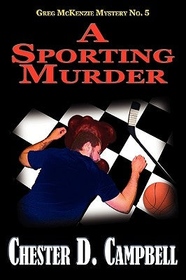 A Sporting Murder by Campbell, Chester D.