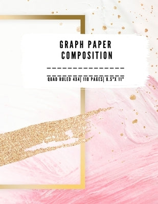 Graph Paper Composition: QUAD RULLED 4X4, Grid paper notebook 110 PAGES Large 8.5 X 11 Large size graph paper composition perfect for either ta by Appleton, A.