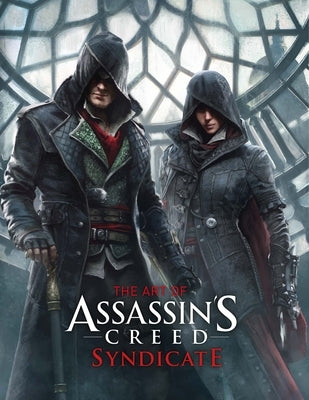 The Art of Assassin's Creed: Syndicate by Davies, Paul