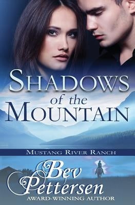 Shadows of the Mountain by Pettersen, Bev