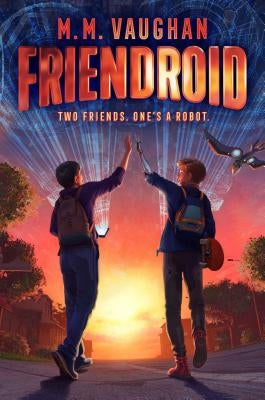 Friendroid by Vaughan, M. M.