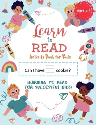 Learn to Read Activity Book: Sight Words Kindergarten Activity Workbook for Beginning Readers Ages 4-7 Preschool, Kindergarten and 1st Grade by Publishing, Dream Big