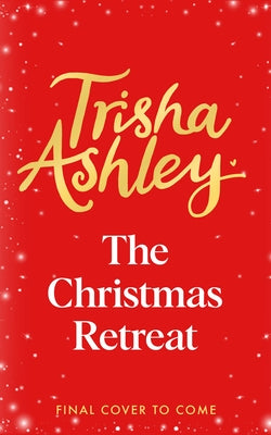 The Christmas Retreat by Ashley, Trisha