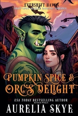 Pumpkin Spice and Orc's Delight by Skye, Aurelia