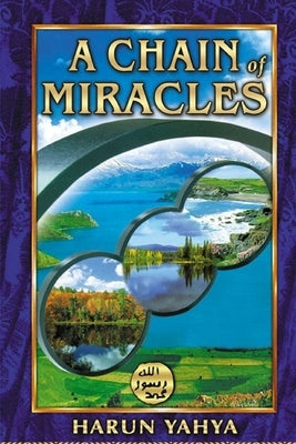 A chain of Miracles by Yahya, Harun