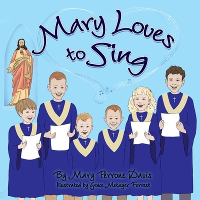 Mary Loves to Sing by Davis, Mary Perrone