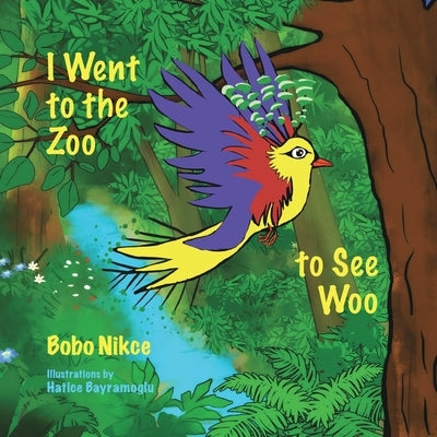 I Went to the Zoo to See Woo by Nikce, Bobo