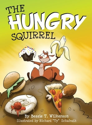 The Hungry Squirrel by Wilkerson, Bessie T.