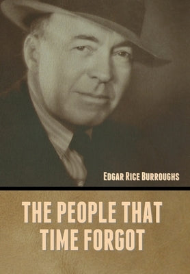 The People That Time Forgot by Burroughs, Edgar Rice