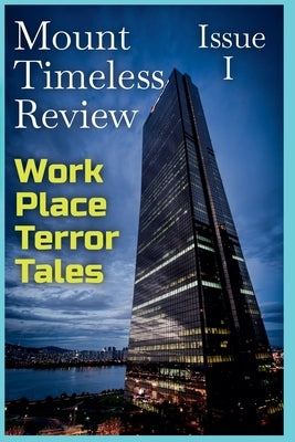 Mount Timeless Review. Issue 1 by Tiernan, Thomas P.