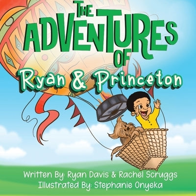 The Adventures of Ryan and Princeton by Scruggs, Rachel