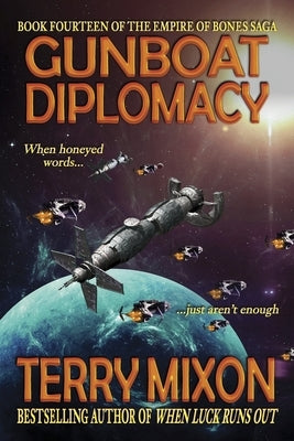 Gunboat Diplomacy (Book 14 of The Empire of Bones Saga) by Mixon, Terry