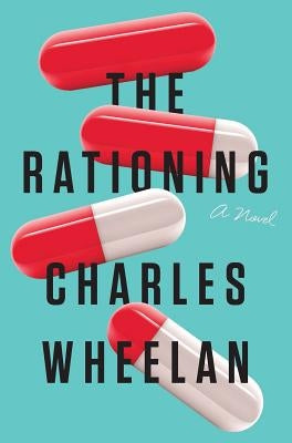 The Rationing by Wheelan, Charles