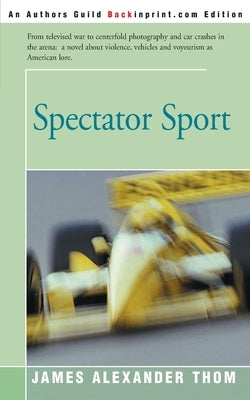 Spectator Sport by Thom, James Alexander