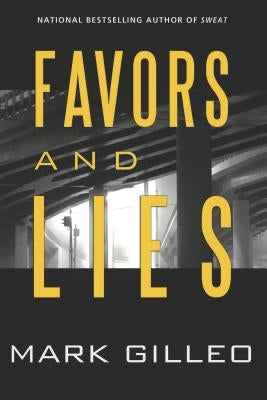 Favors and Lies by Gilleo, Mark