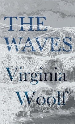 Waves by Woolf, Virginia