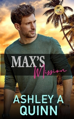 Max's Mission by Quinn, Ashley a.