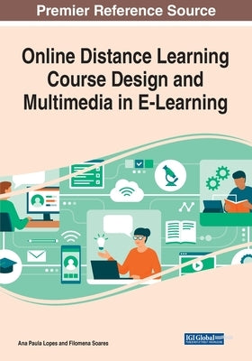 Online Distance Learning Course Design and Multimedia in E-Learning by Lopes, Ana Paula