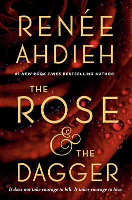 The Rose & the Dagger by Ahdieh, Renée