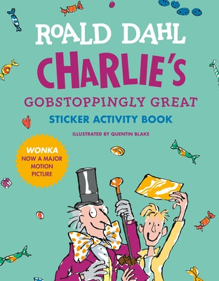 Charlie's Gobstoppingly Great Sticker Activity Book by Dahl, Roald