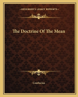 The Doctrine of the Mean by Confucius