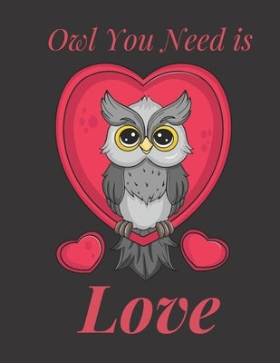 Owl You Need Is Love: Cute Adult Coloring Books for Couples by Heartfelt Journals