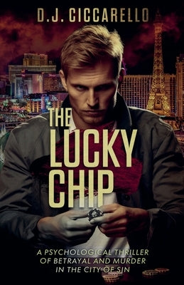 The Lucky Chip by Ciccarello, D. J.