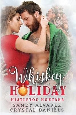 Whiskey Holiday by Daniels, Crystal