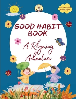 Good Habit Book: A Rhyming Adventure by Shukla, Niti