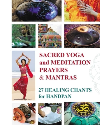 Sacred Mantras and Prayers for Yoga and Meditation: 27 Chanting Melodies by Winter, Helen