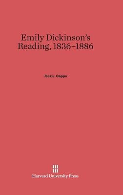 Emily Dickinson's Reading, 1836-1886 by Capps, Jack L.