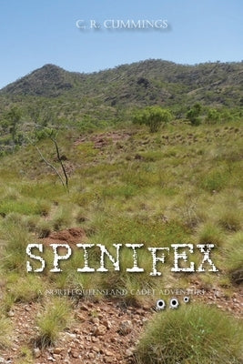 Spinifex: A North Queensland Cadet Adventure by Cummings, Christopher