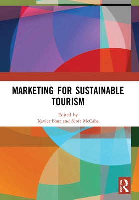 Marketing for Sustainable Tourism by Font, Xavier