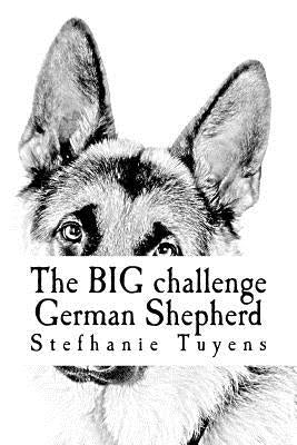 The BIG challenge German Shepherd: Coloring Book For Adults by Tuyens, Stefhanie