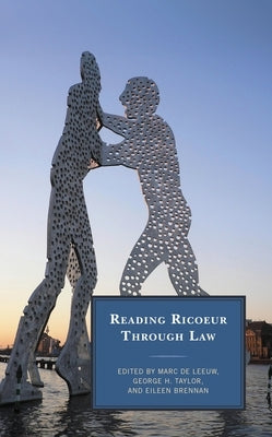 Reading Ricoeur Through Law by De Leeuw, Marc