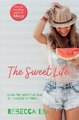 The Sweet Life by Lim, Rebecca