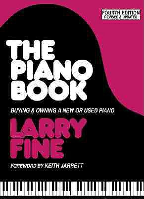 The Piano Book: Buying & Owning a New or Used Piano by Fine, Larry