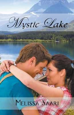 Mystic Lake by Saari, Melissa